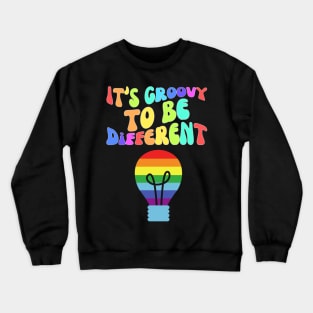 It's Groovy To Be Different Crewneck Sweatshirt